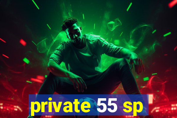 private 55 sp